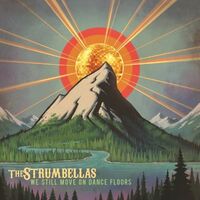 The Strumbellas - We Still Move on Dance Floors [Import LP]