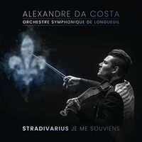 Alexandre Da Costa - Stradivarius Je Me Souviens