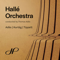 Ades Kurtag & Tippett: Orchestral Works