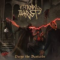 Eternal Thirts - Purge The Bastards