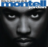 Montell Jordan - This Is How We Do It