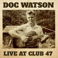 Doc Watson - Live At Club 47