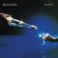 Delegation - Eau De Vie:Expanded Edition [Import]