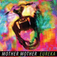 Mother Mother - Eureka (10 Year Anniversary) [Translucent Green LP]