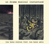Un Drame Musical Instantane - Les Bons Contes Font Les Bons Amis