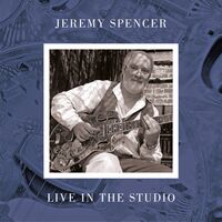 Jeremy Spencer - Live In The Studio