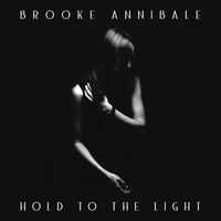 Brooke Annibale - Hold to the Light