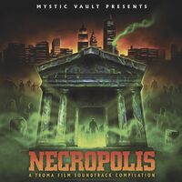 Necropolis: Troma Film - O.S.T.