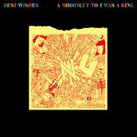 Best Wishes - a Shortcut To I Was a King