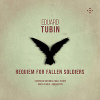 Eduard Tubin: Requiem For Fallen Soldiers