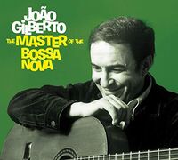 Joao Gilberto - Master Of The Bossa Nova: Complete 1958-1961 Recordings [LimitedDigipak]