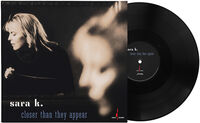 Sara K. - Closer Than They Appear [180 Gram]