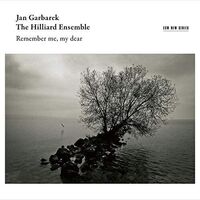 Jan Garbarek / Hilliard Ensemble - Remember Me My Dear