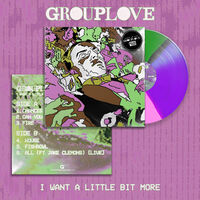 Grouplove - i want a little bit more [RSD Black Friday 2024]