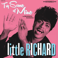 Little Richard - Try Some Of Mine: The Brunswick Recordings (Rsd)