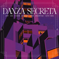 Danza Secreta: Lost And Hidden Grooves From