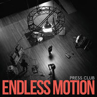 Press Club - Endless Motion