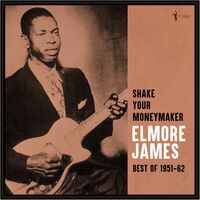 Shake Your Moneymaker: Best Of 1951-1962