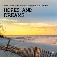 Various Artists - Hopes & Dreams: Rare & Unreleased Psych-Soul