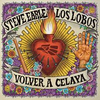 Steve Earle  / Los Lobos - Volver A Celaya / City Of Immigrants [Indie Exclusive]