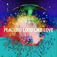 Placebo - Loud Like Love [Limited Edition] [Reissue] (Uk)