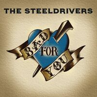 The SteelDrivers - Bad For You [LP]