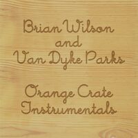 Brian Wilson & Van Dyke Parks - Orange Crate Instrumentals [RSD BF 2020]