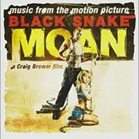 Black Snake Moan - Black Snake Moan (Music From the Motion Picture)