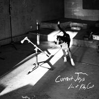 Current Joys - Live At Kilby Court (Can)