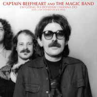 Captain Beefheart And The Magi - I'm Going To Do What I Wanna Do: Live At My Father's Place 1978 [RSD 2023]