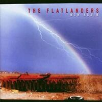 The Flatlanders - Now Again