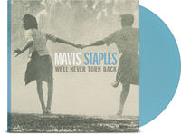 Mavis Staples - We'll Never Turn Back: 15th Anniversary Edition [Limited Edition Aqua Blue LP]