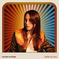 Brooke Annibale - Better By Now