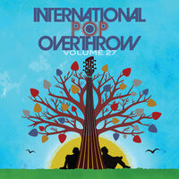 International Pop Overthrow: Volume 27 / Various