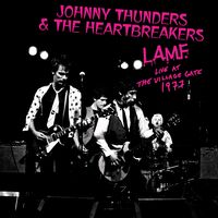 Johnny Thunders & The Heartbreakers - L.A.M.F. Live At The Village Gate 1977 (Blk) (Pnk)