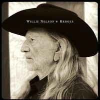 Willie Nelson - Heroes [Import]