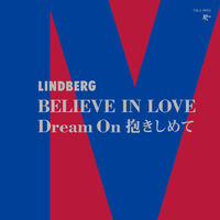 Believe In Love / Dream On Dakishimete