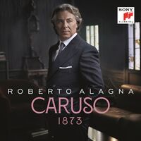 ROBERTO ALAGNA - Caruso 1873