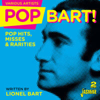 Pop Bart! - Pop Hits, Misses & Rarities Written By Lionel Bart /Various