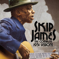 Skip James - Complete 1931 Sessions