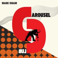 Mark Isham - At The Carousel Club
