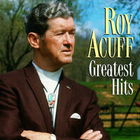 Roy Acuff - Greatest Hits