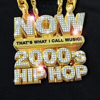 Now That's What I Call Music! - NOW That's What I Call Music! 2000's Hip-Hop