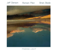 Denson, Jeff / Pilot, Romain / Blade, Brian - Finding Light