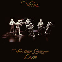 Vital - Van Der Graaf Live Edition (Uk)