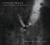 Pursue Peace -Contemporary Chamber Music Canadian