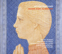 Arthur Honegger: Jeanne D'arc Au Bucher