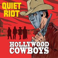 Quiet Riot - Hollywood Cowboys [LP]