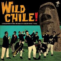 Wild Chile: Collection of 60's Chilean Rock N Roll (Various Artists)