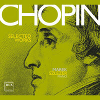Chopin / Szlezer - Selected Works